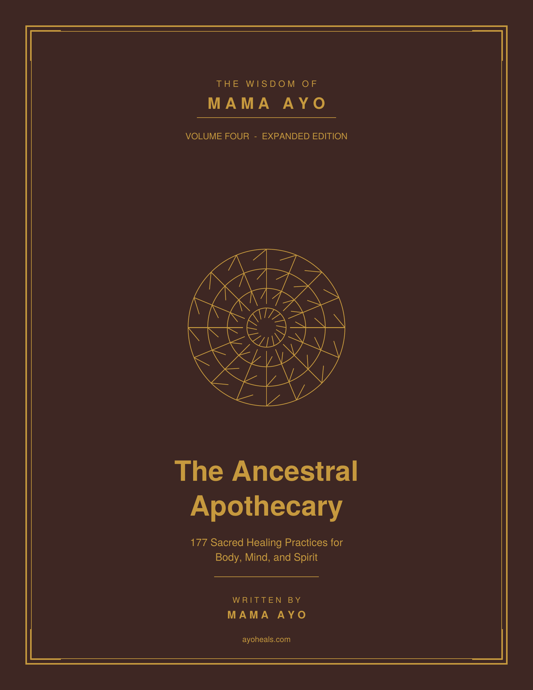The Ancestral Apothecary — 177 Sacred Healing Practices for Body, Mind, and Spirit